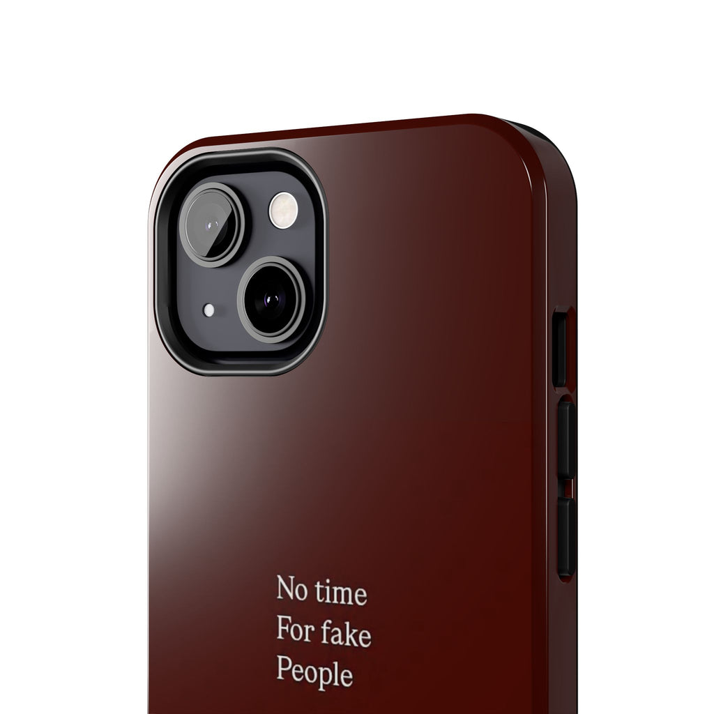 No Time For Fake People Phone Case — Deep Burgundy Minimal
