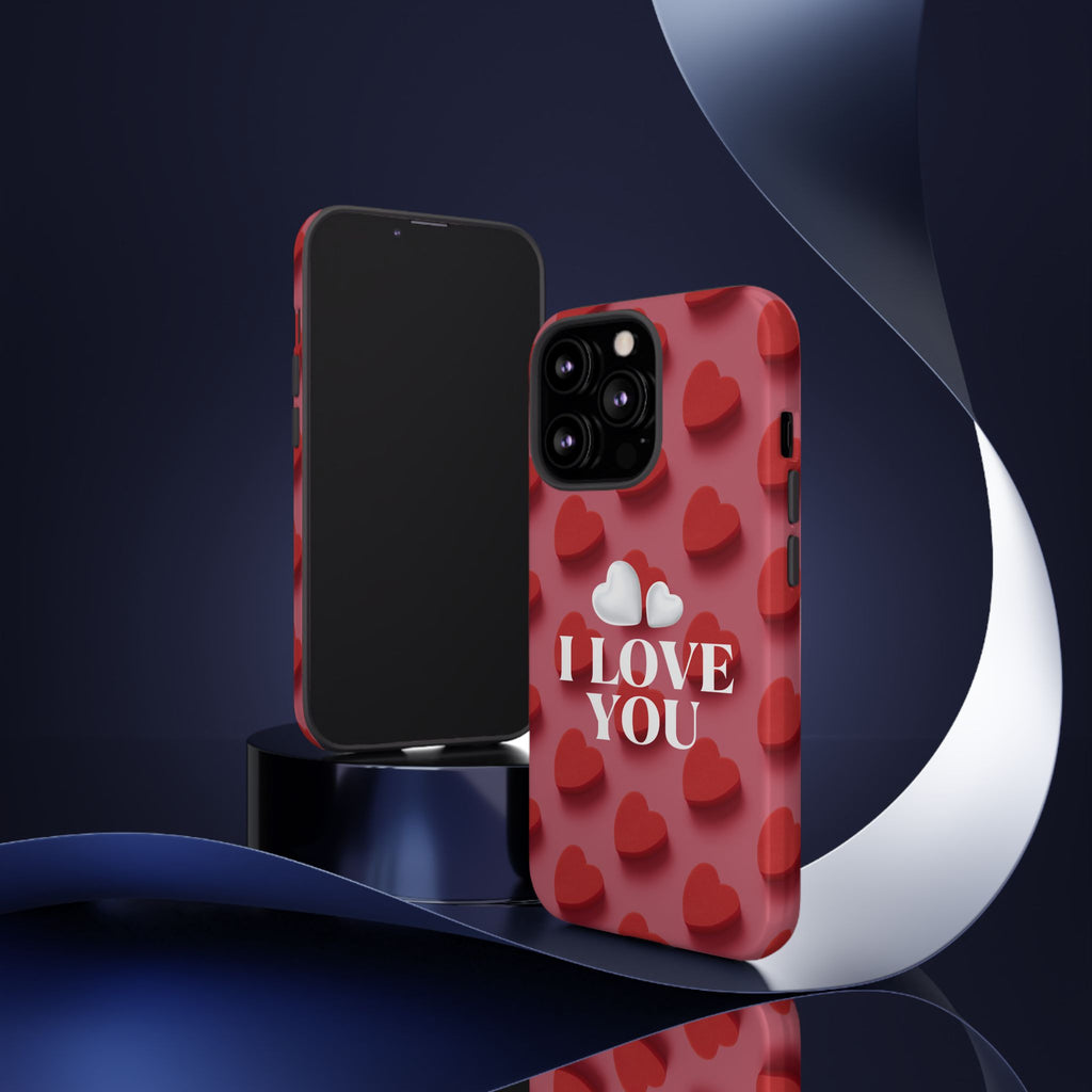 I Love You Phone Case