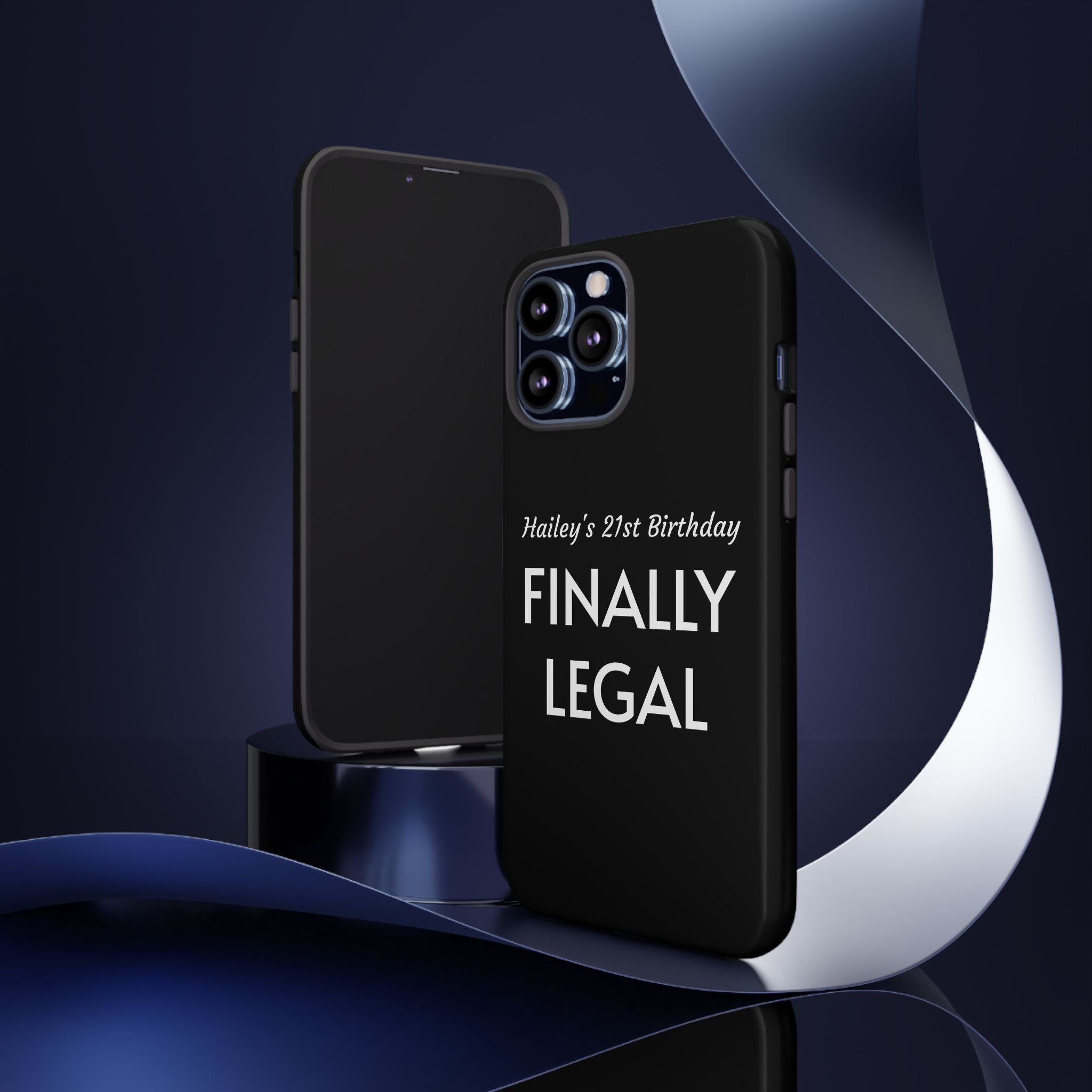 Finally Legal Custom Birthday Phone Case
