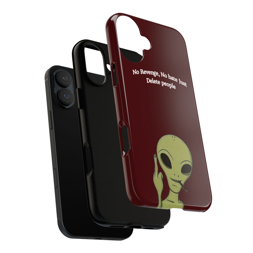 No Revenge No Hate Just Delete People Phone Case — Alien Dark Red