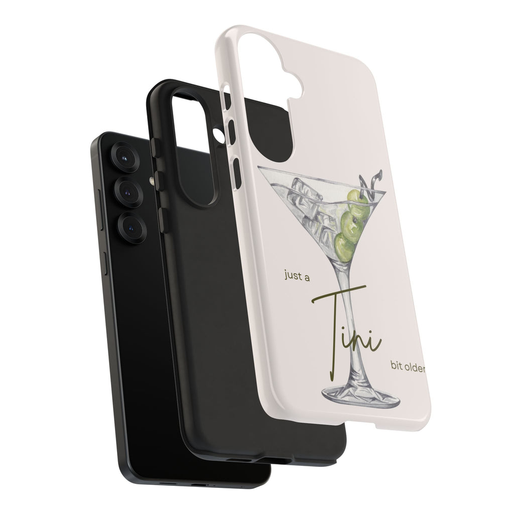 Just a Tini Bit Older Phone Case