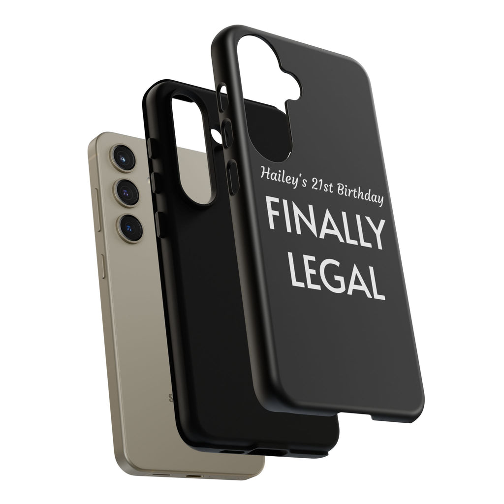 Finally Legal Custom Birthday Phone Case