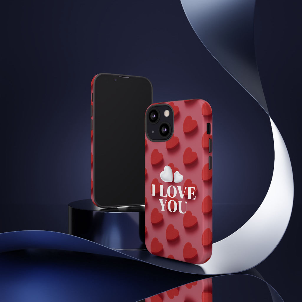 I Love You Phone Case