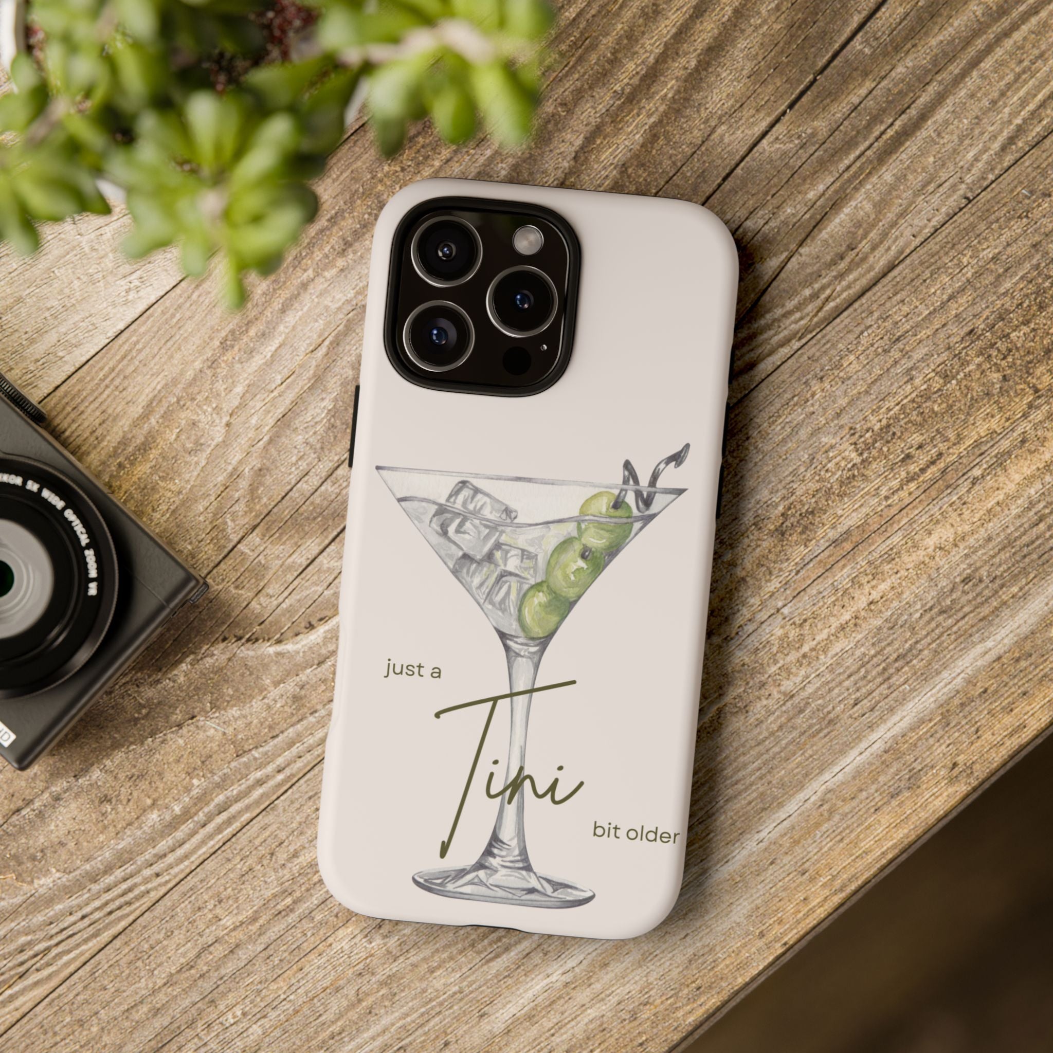 Just a Tini Bit Older Phone Case