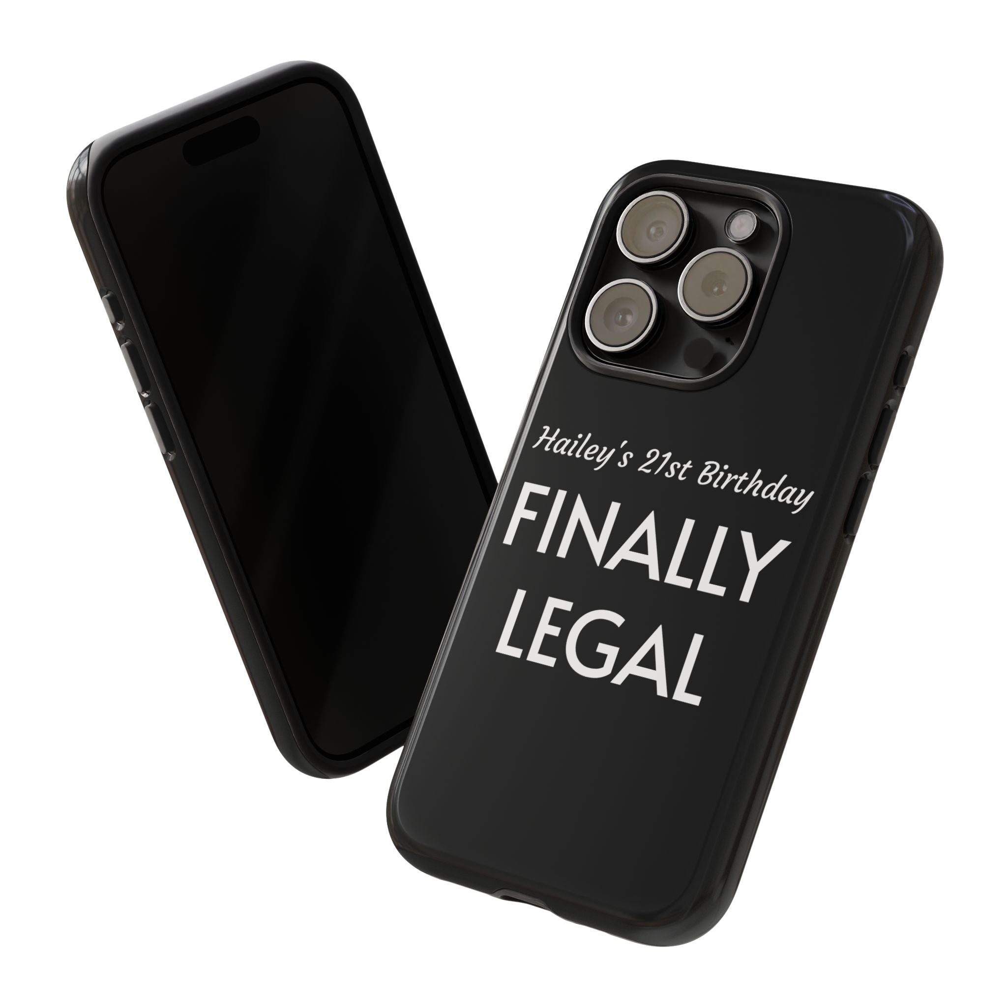 Finally Legal Custom Birthday Phone Case