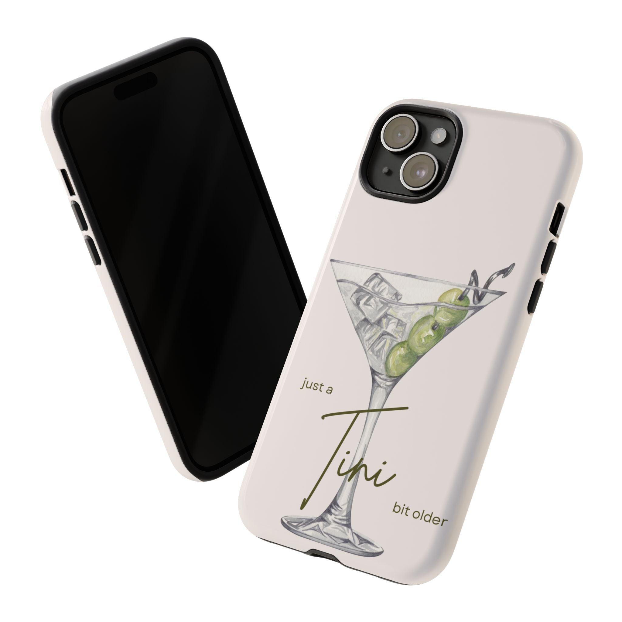 Just a Tini Bit Older Phone Case