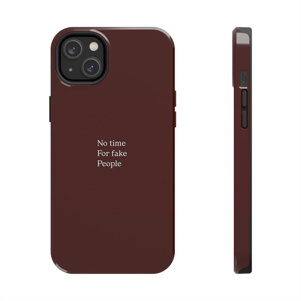 No Time For Fake People Phone Case — Deep Burgundy Minimal