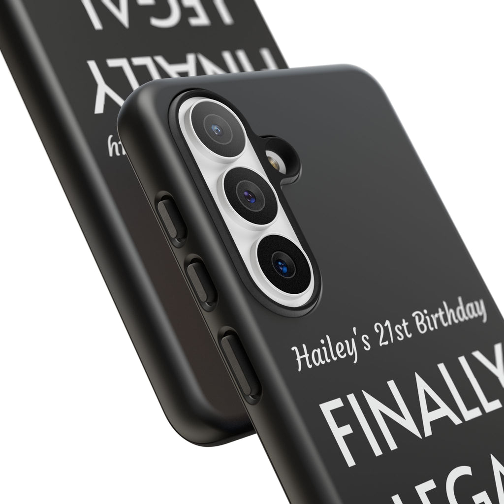 Finally Legal Custom Birthday Phone Case