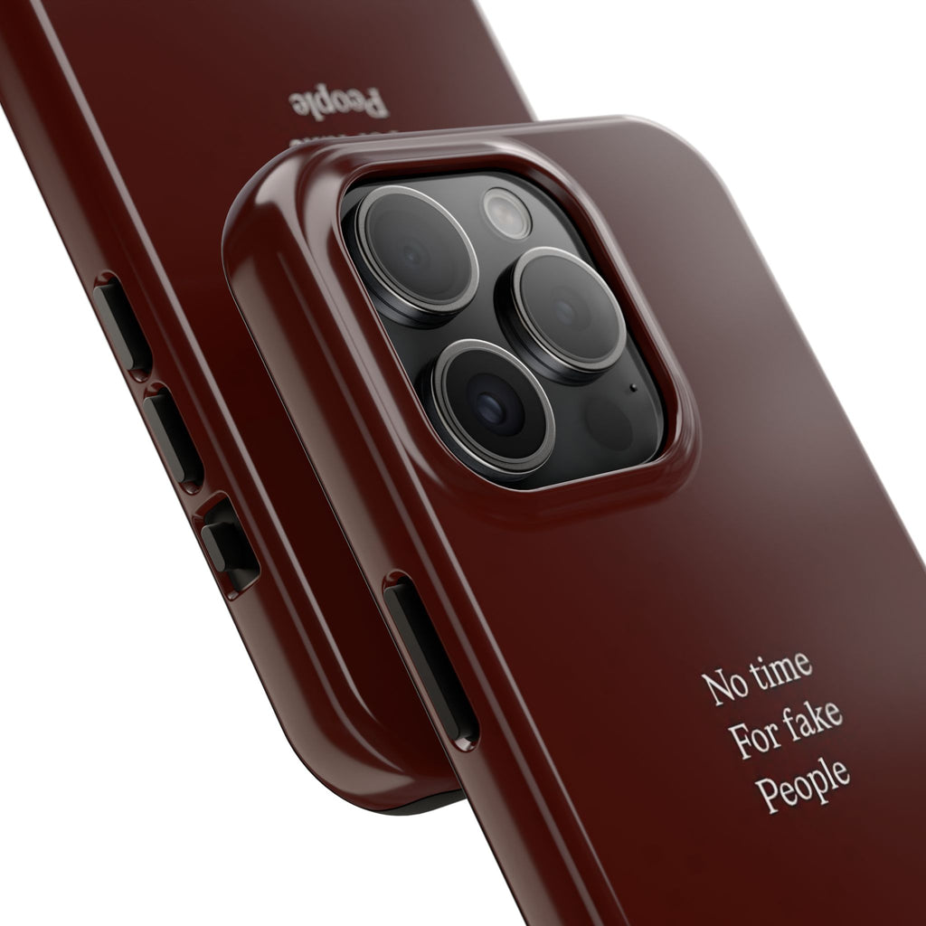 No Time For Fake People Phone Case — Deep Burgundy Minimal