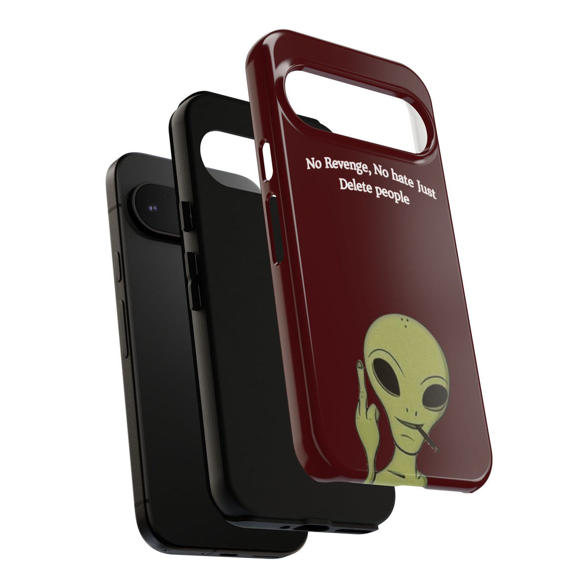 No Revenge No Hate Just Delete People Phone Case — Alien Dark Red