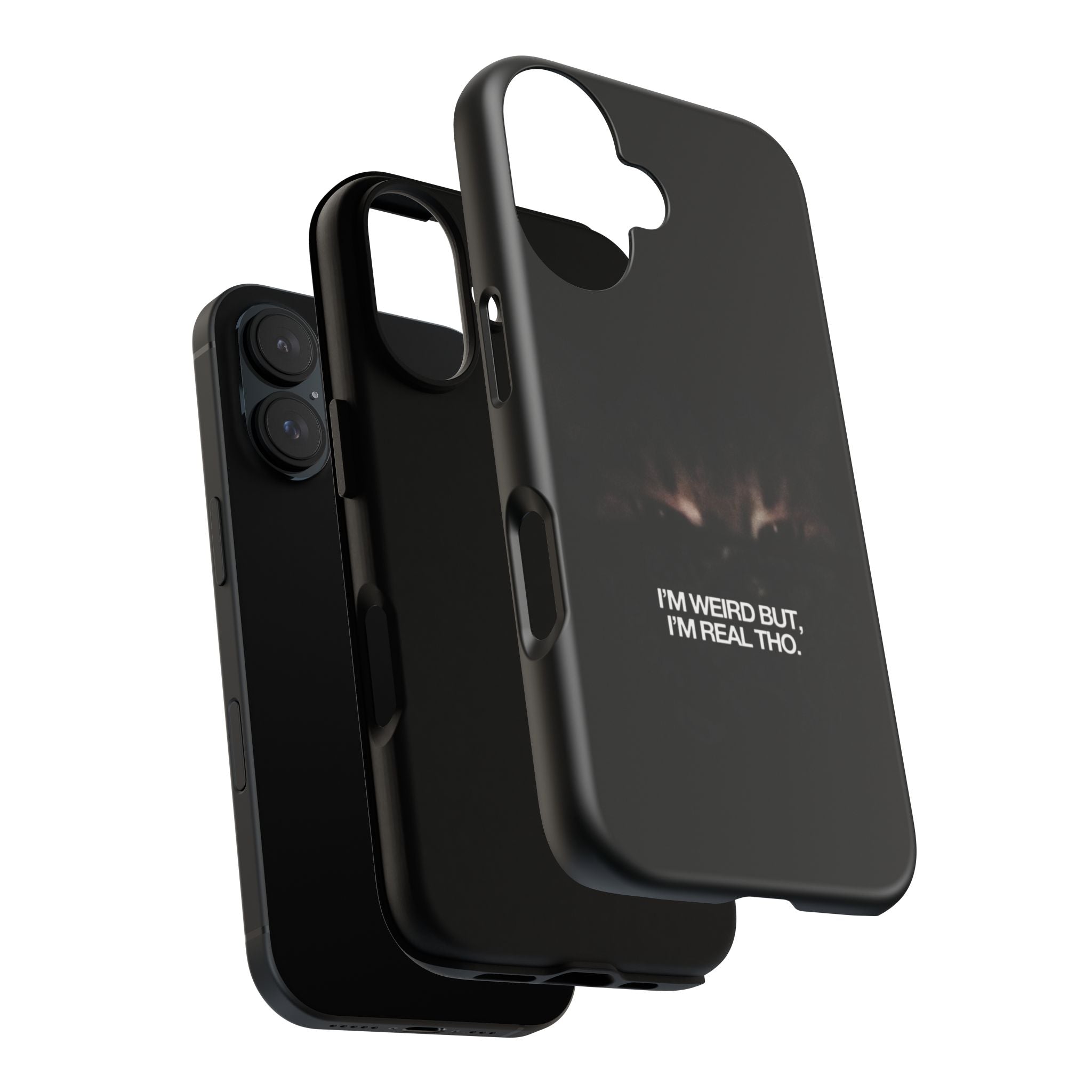 I'm Weird But I'm Real Tho Phone Case