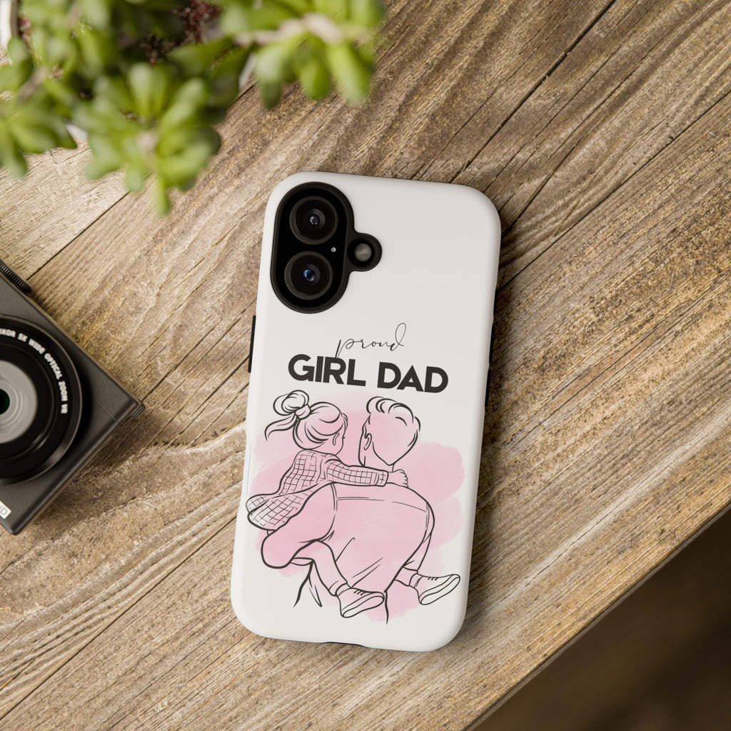 Proud Girl Dad Case