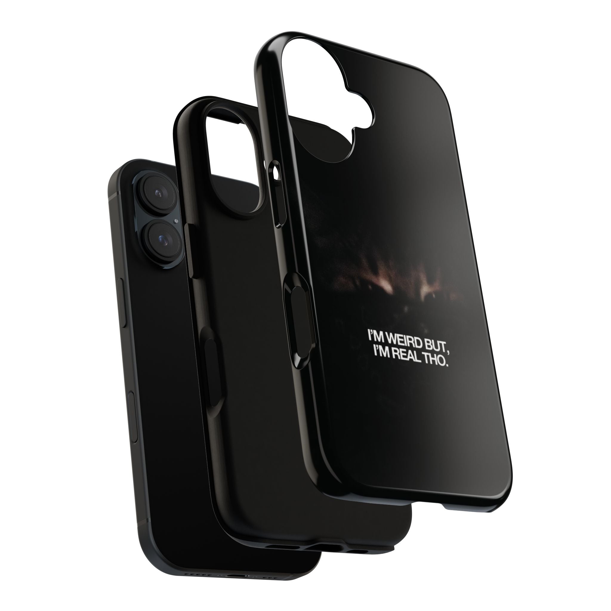 I'm Weird But I'm Real Tho Phone Case