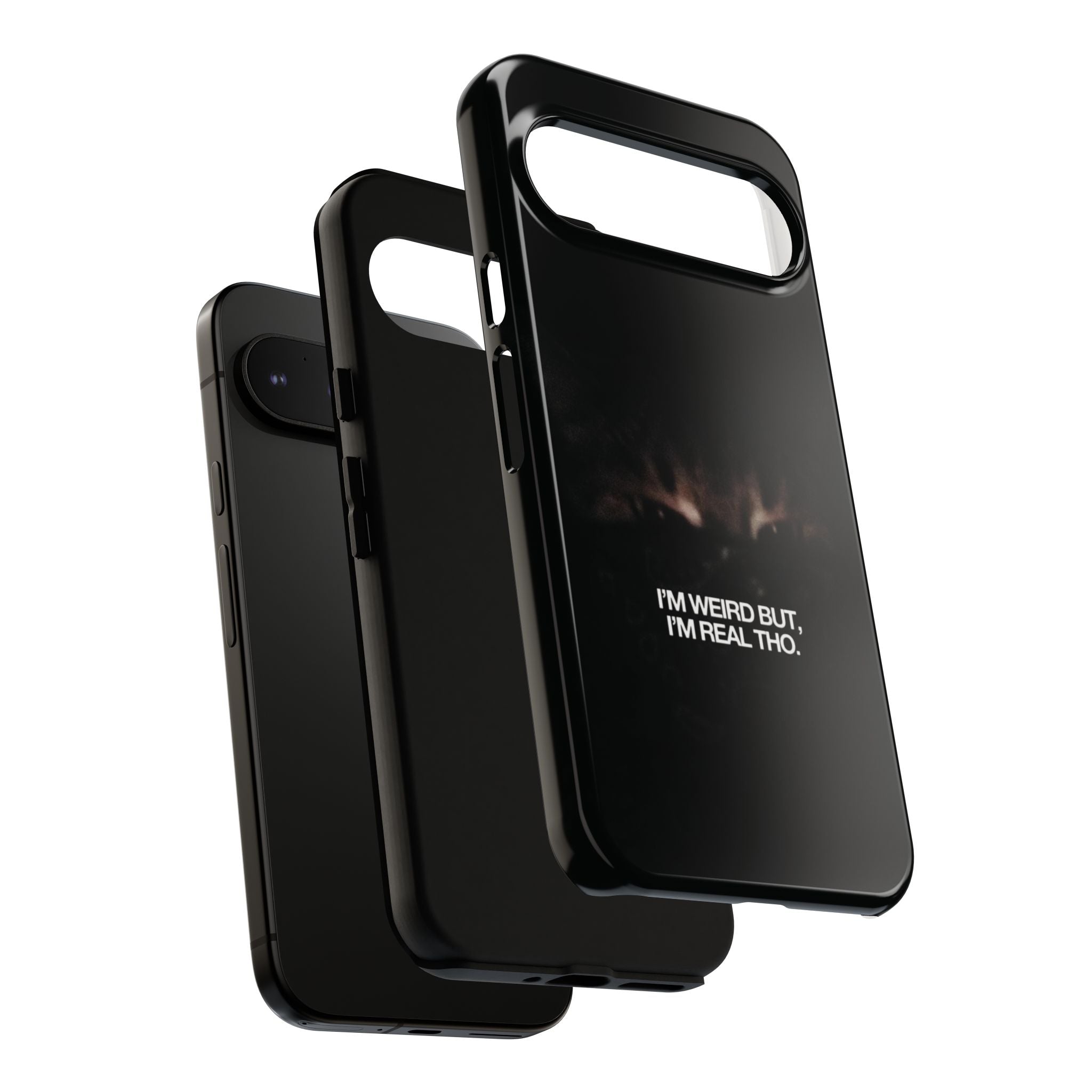 I'm Weird But I'm Real Tho Phone Case