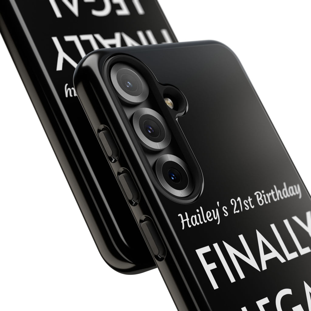 Finally Legal Custom Birthday Phone Case