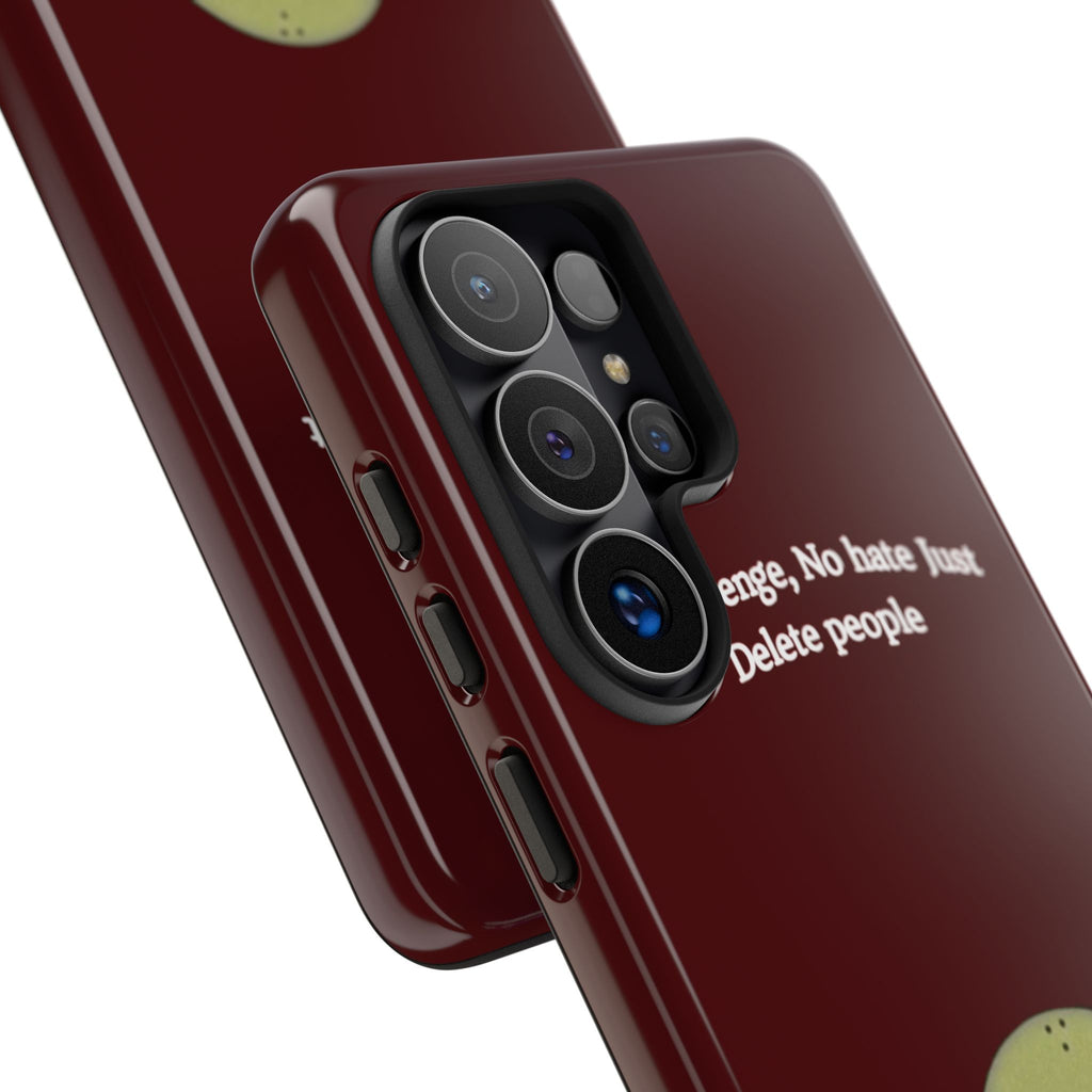 No Revenge No Hate Just Delete People Phone Case — Alien Dark Red
