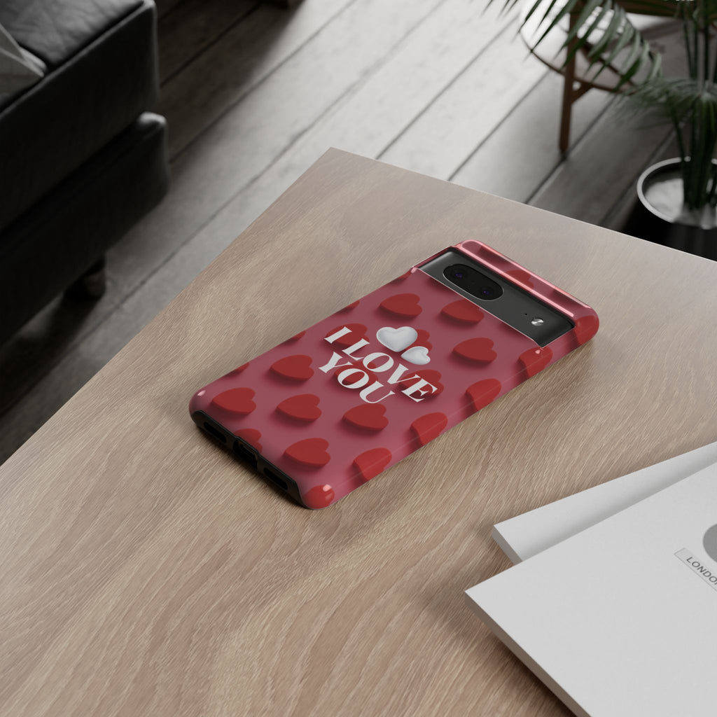 I Love You Phone Case