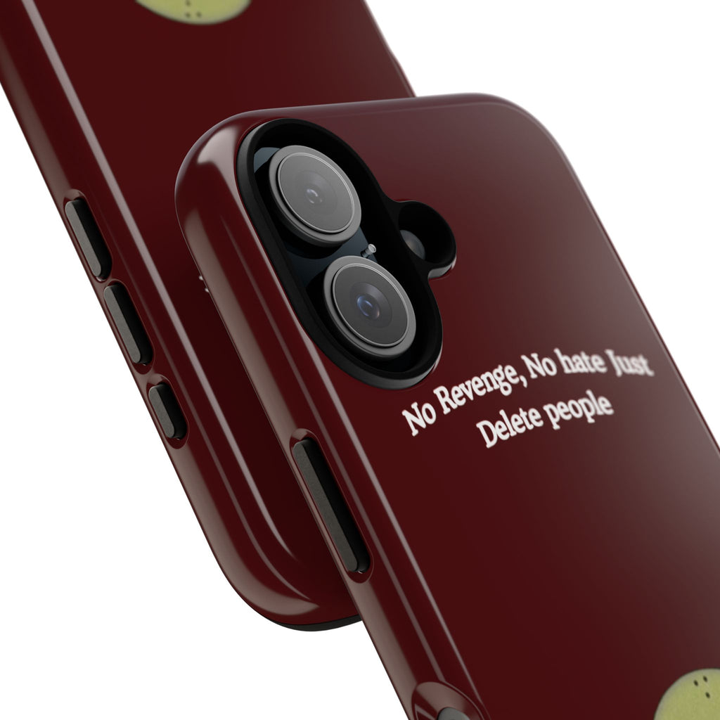 No Revenge No Hate Just Delete People Phone Case — Alien Dark Red