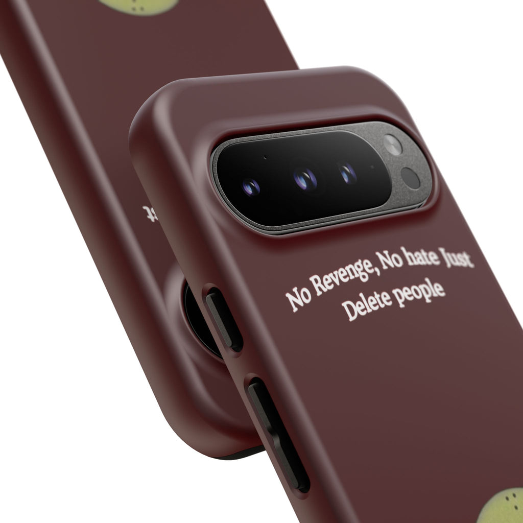 No Revenge No Hate Just Delete People Phone Case — Alien Dark Red