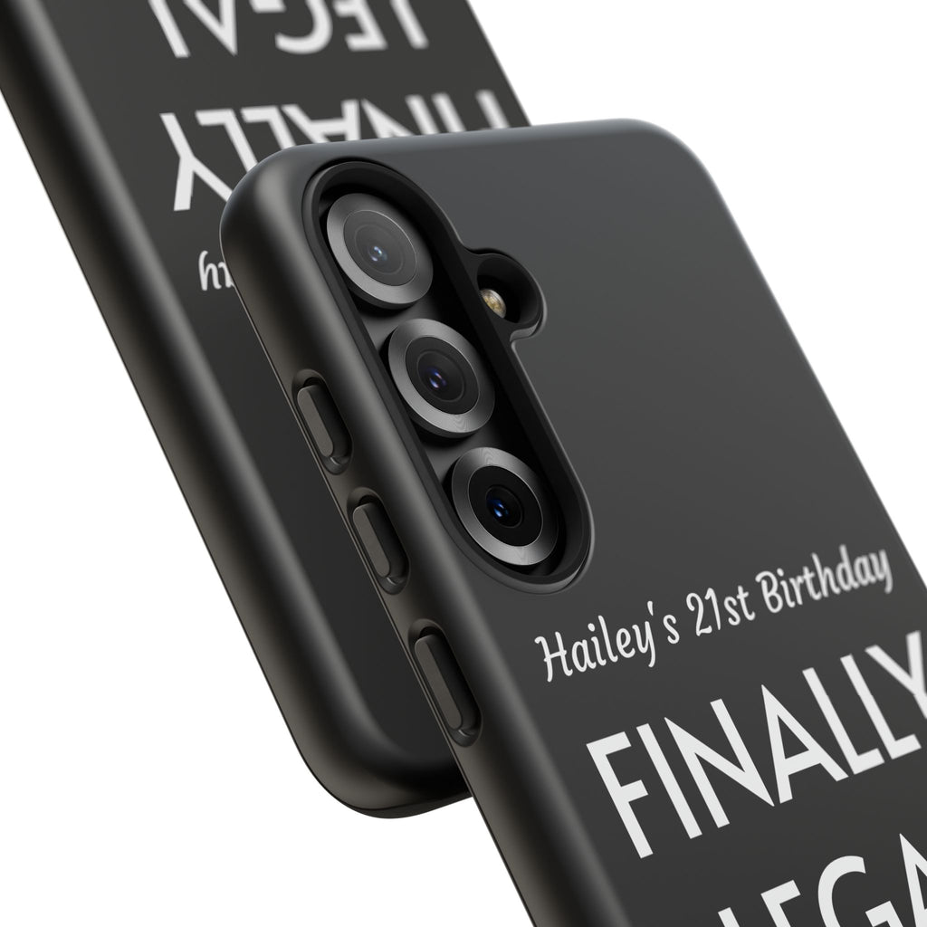 Finally Legal Custom Birthday Phone Case