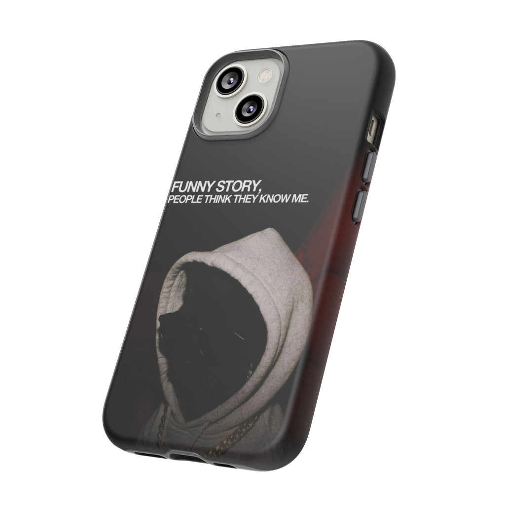 People Think They Know Me Phone Case