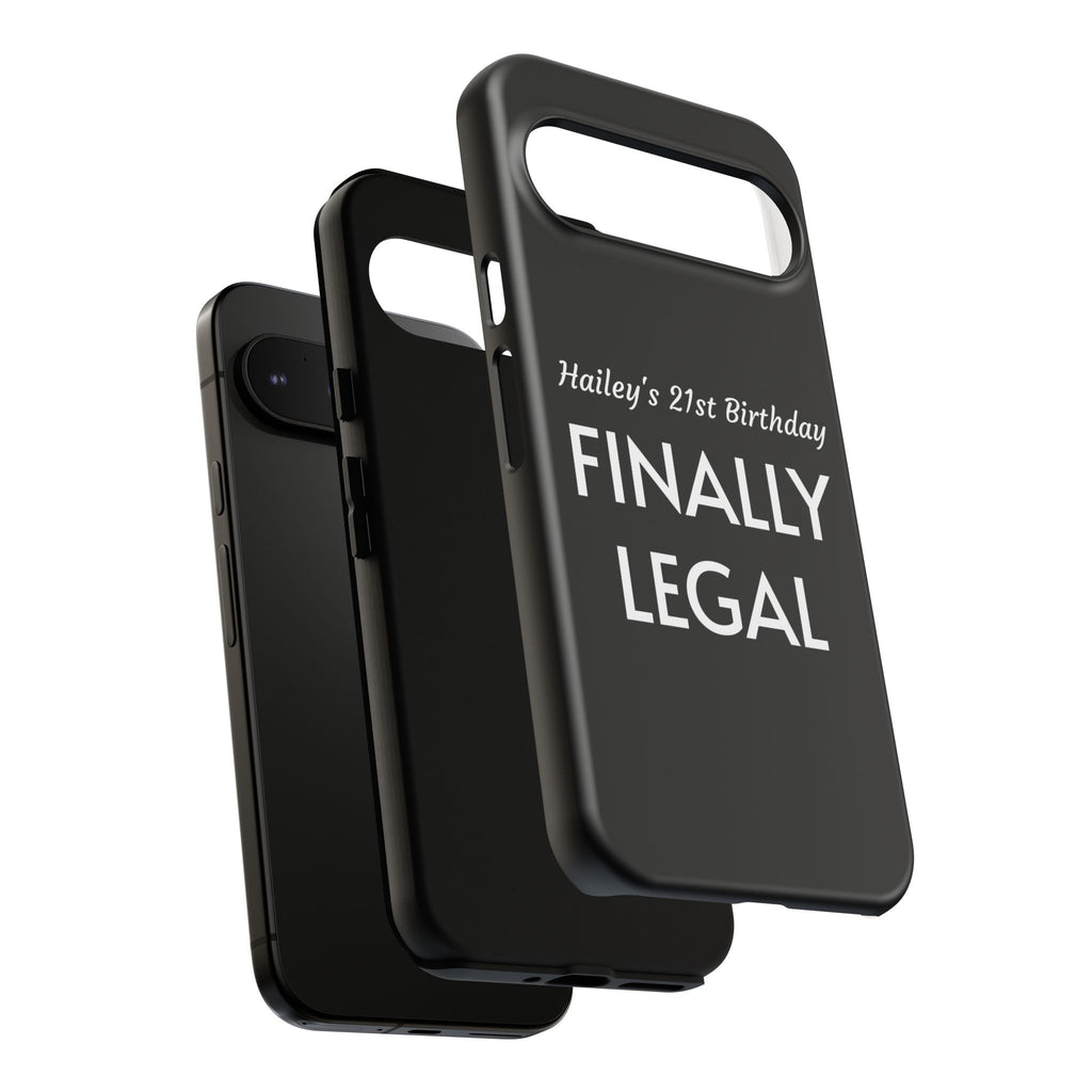 Finally Legal Custom Birthday Phone Case