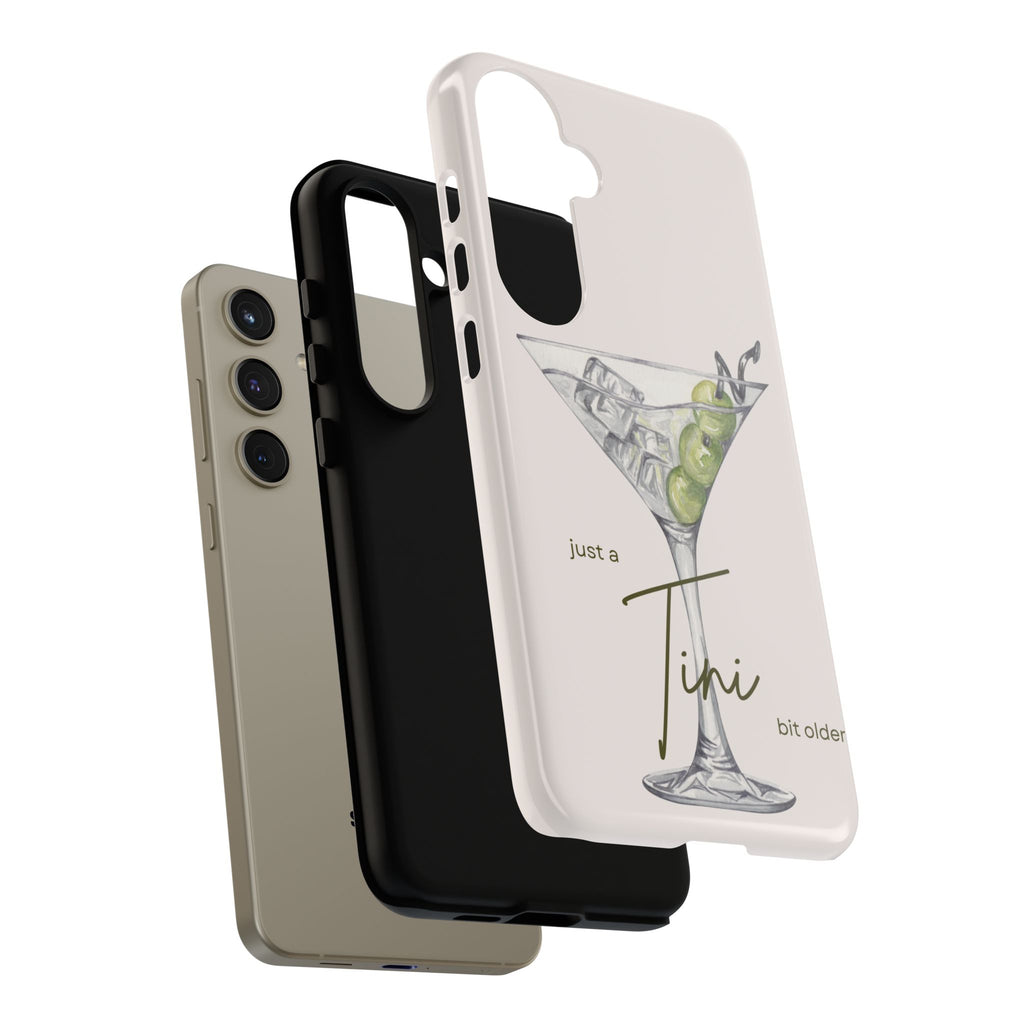 Just a Tini Bit Older Phone Case