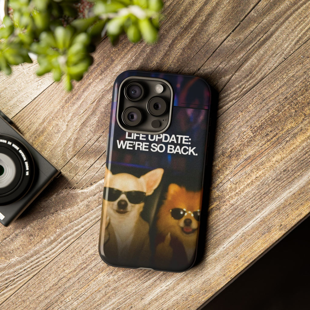 Life Update We're So Back Phone Cas