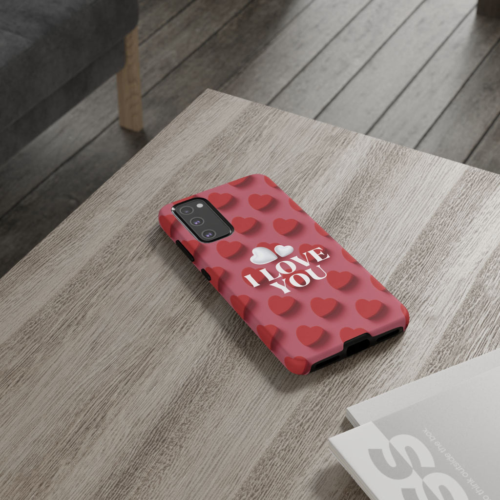 I Love You Phone Case
