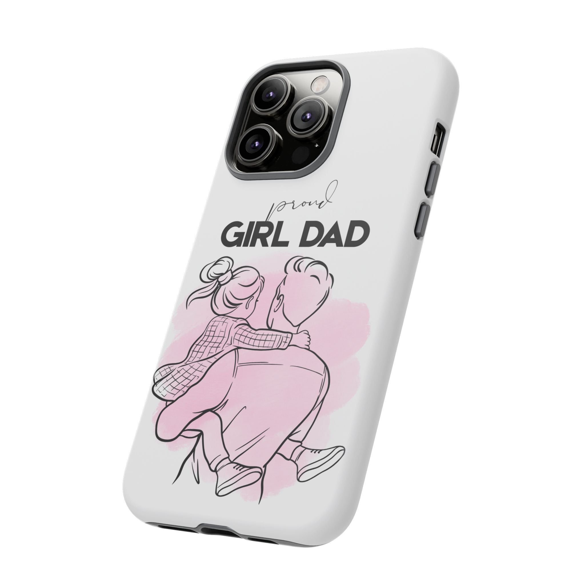 Proud Girl Dad Case