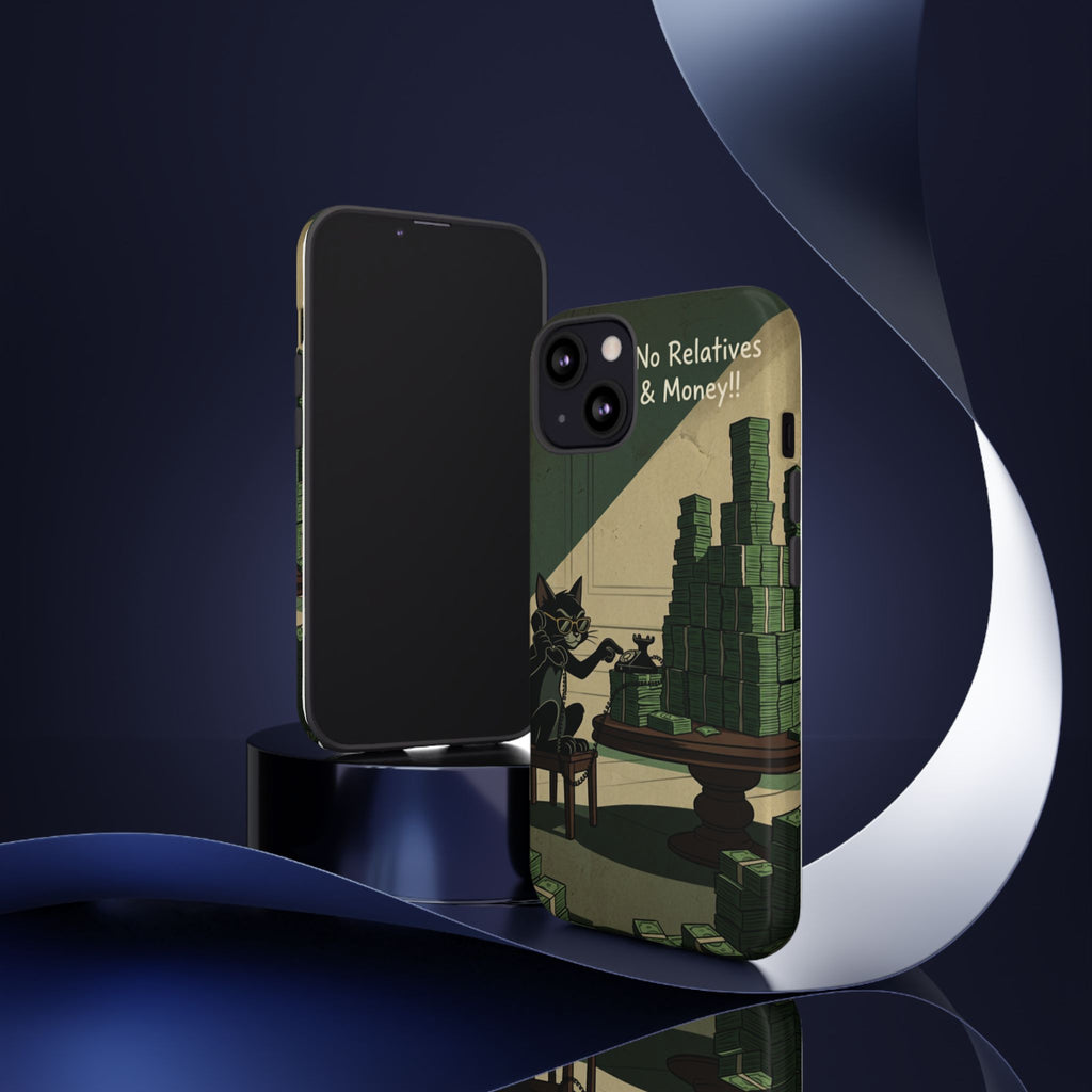 No Love No Relatives — Just Ego & Money Phone Case