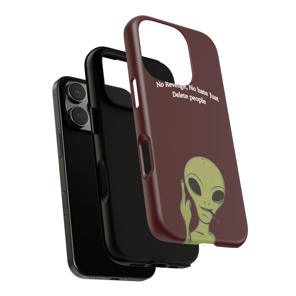 No Revenge No Hate Just Delete People Phone Case — Alien Dark Red