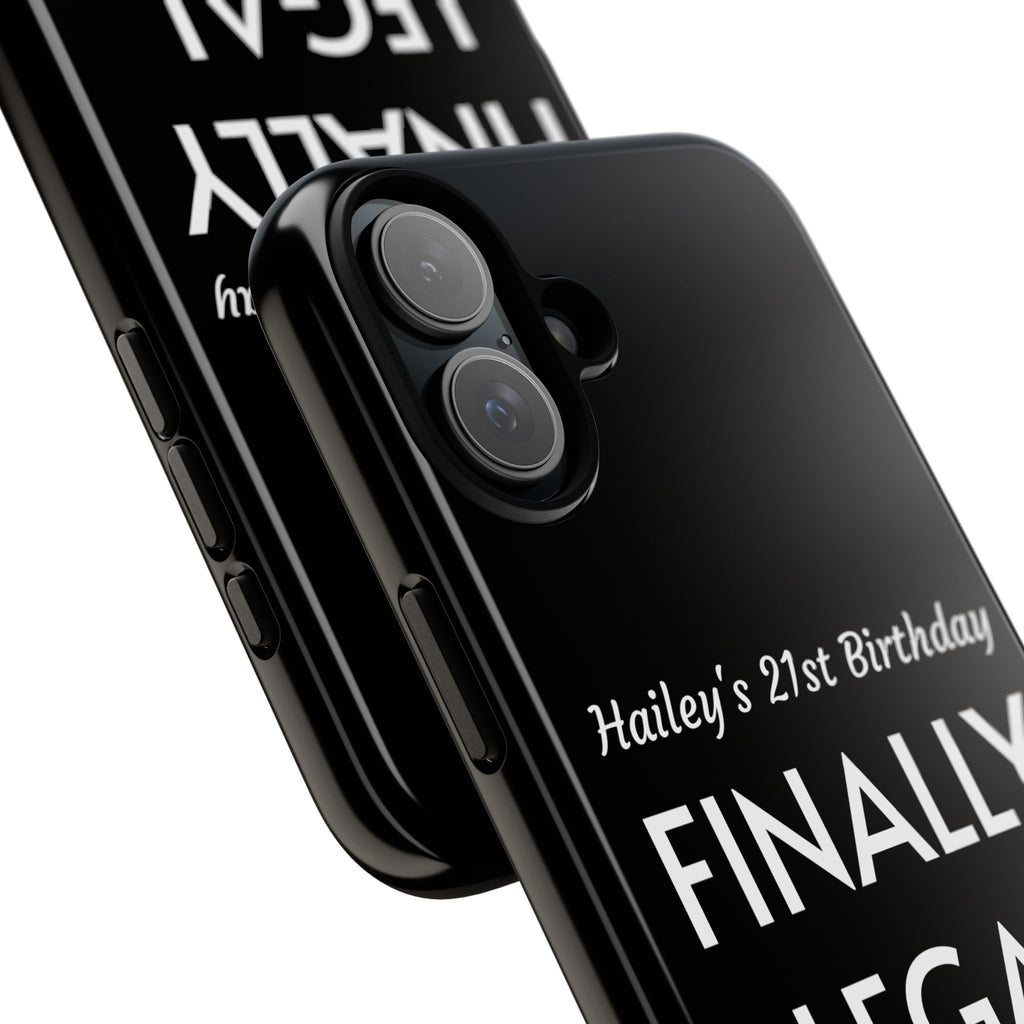 Finally Legal Custom Birthday Phone Case