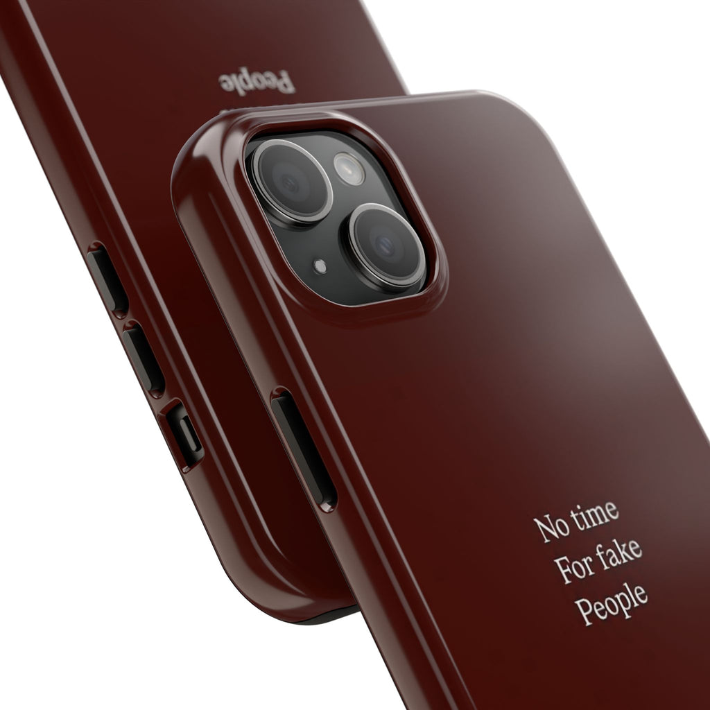 No Time For Fake People Phone Case — Deep Burgundy Minimal