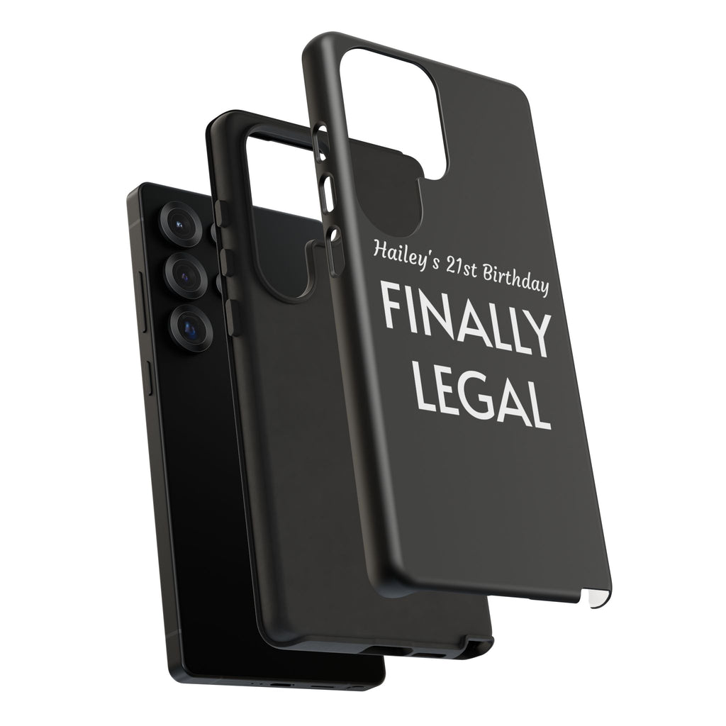 Finally Legal Custom Birthday Phone Case