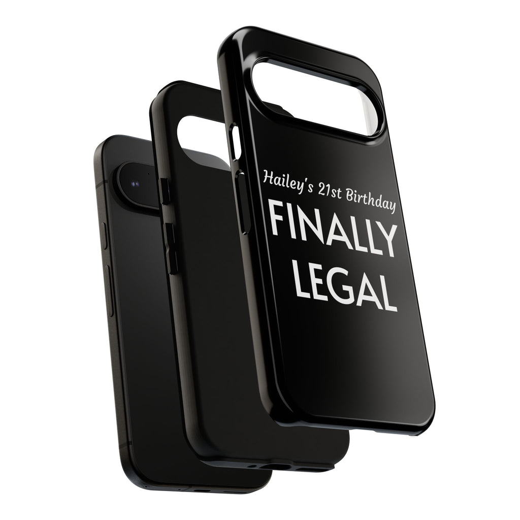 Finally Legal Custom Birthday Phone Case
