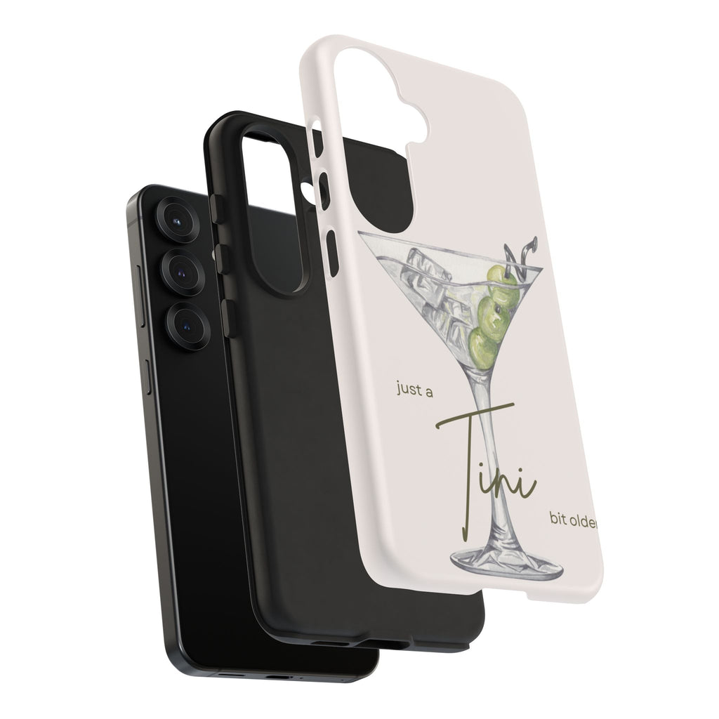 Just a Tini Bit Older Phone Case