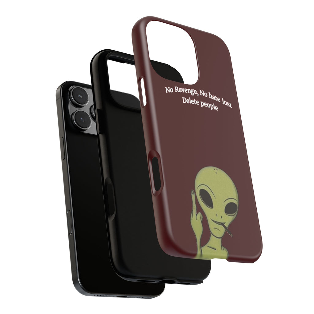 No Revenge No Hate Just Delete People Phone Case — Alien Dark Red