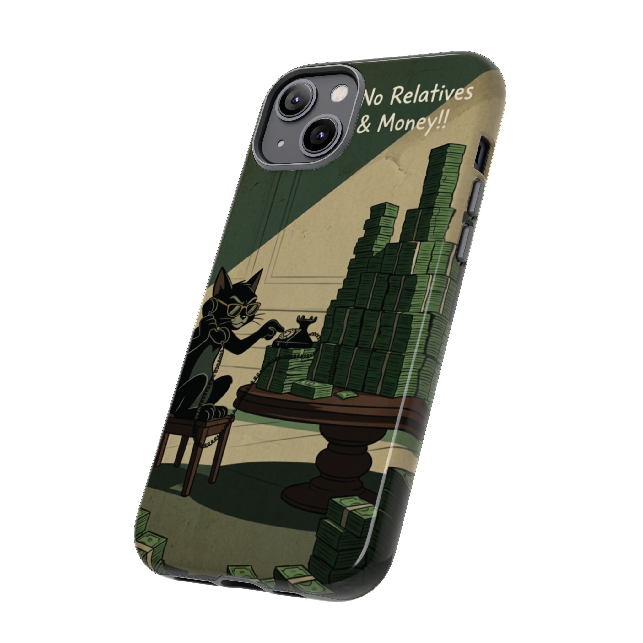 No Love No Relatives — Just Ego & Money Phone Case