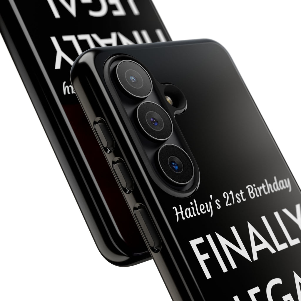 Finally Legal Custom Birthday Phone Case
