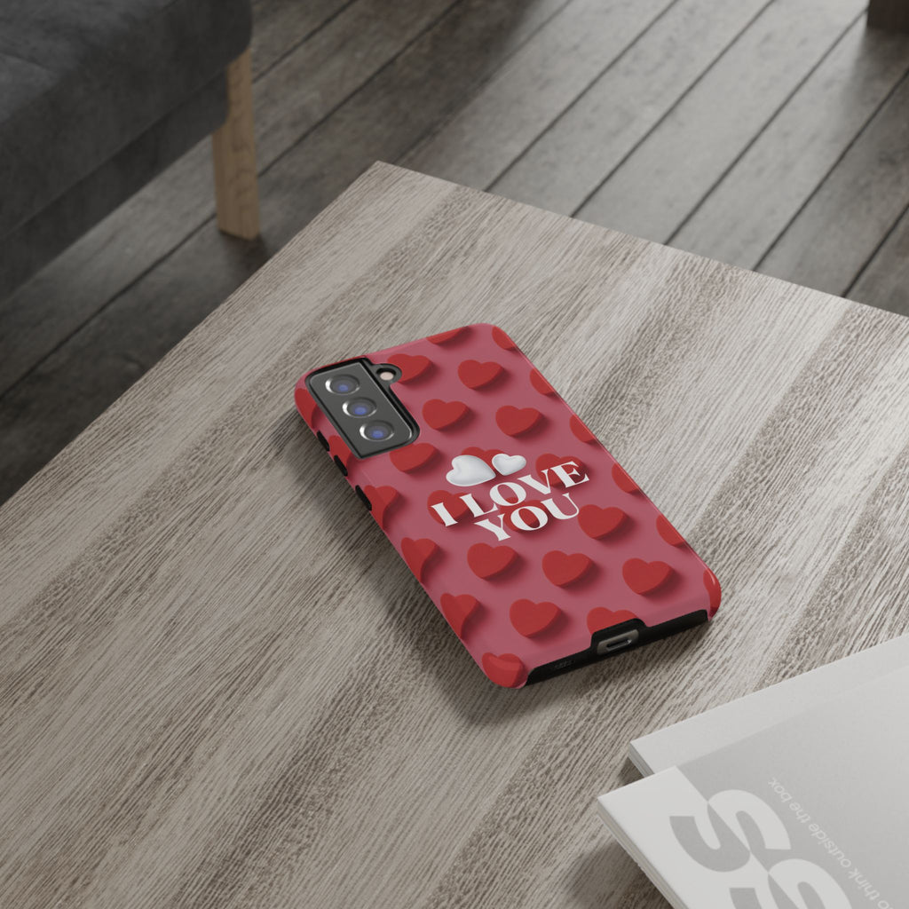 I Love You Phone Case