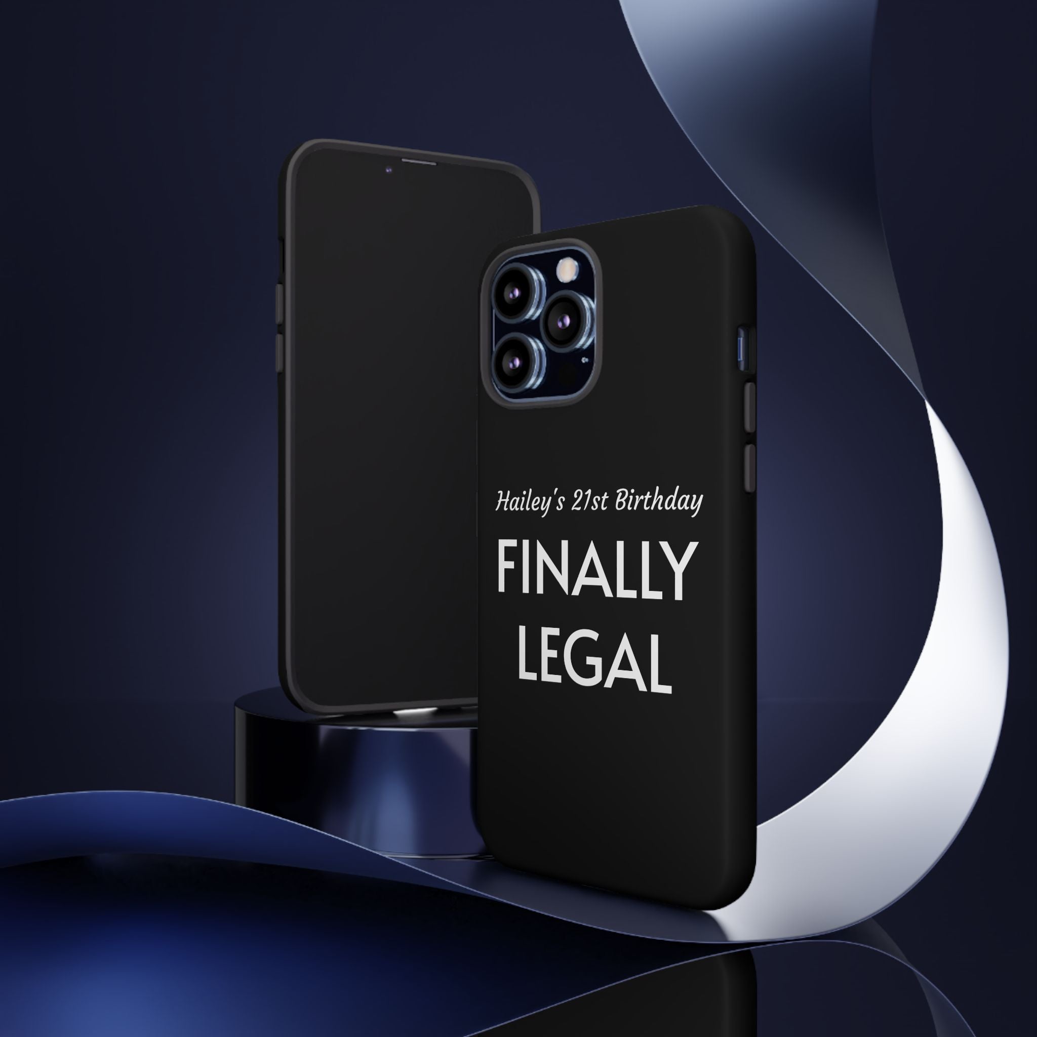 Finally Legal Custom Birthday Phone Case