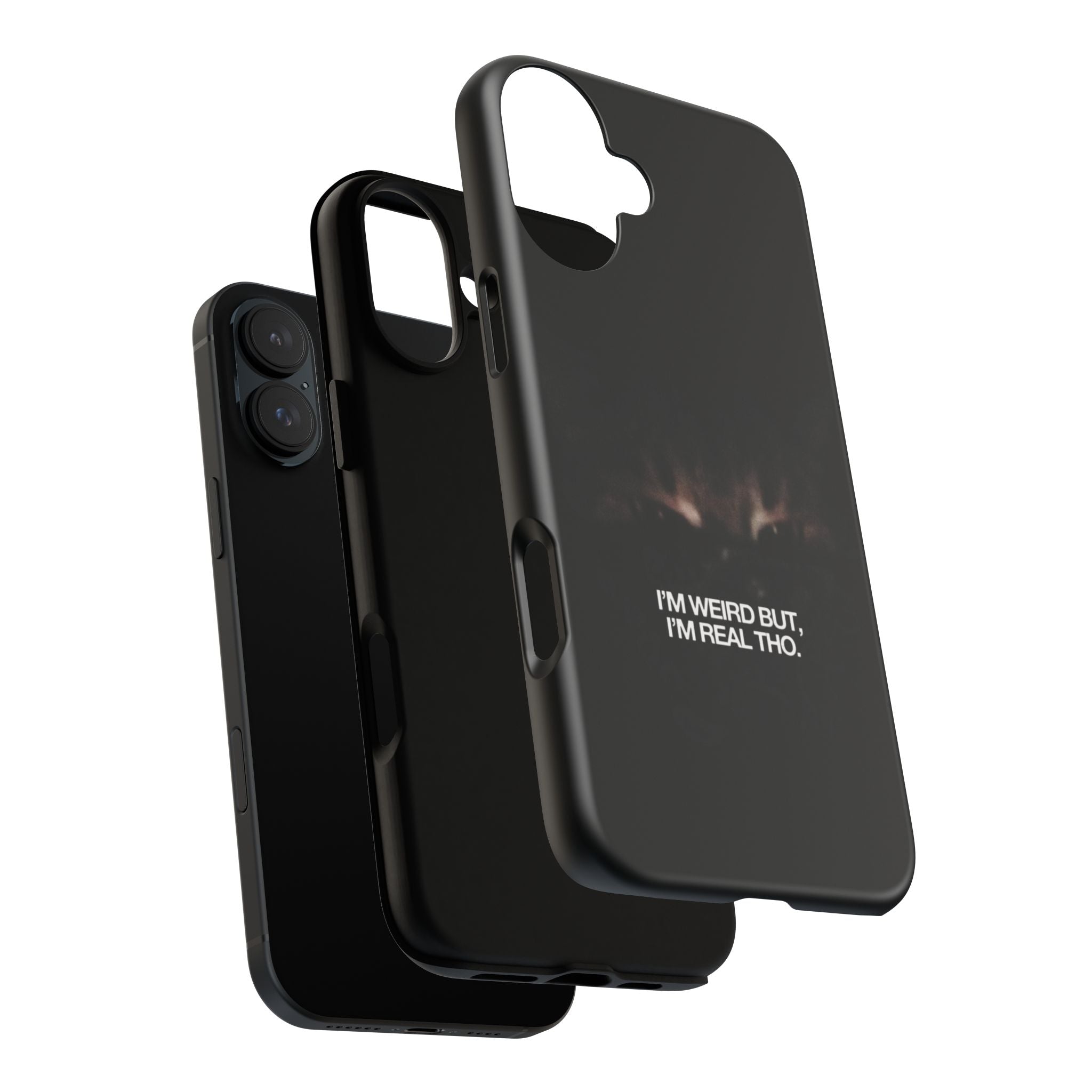 I'm Weird But I'm Real Tho Phone Case