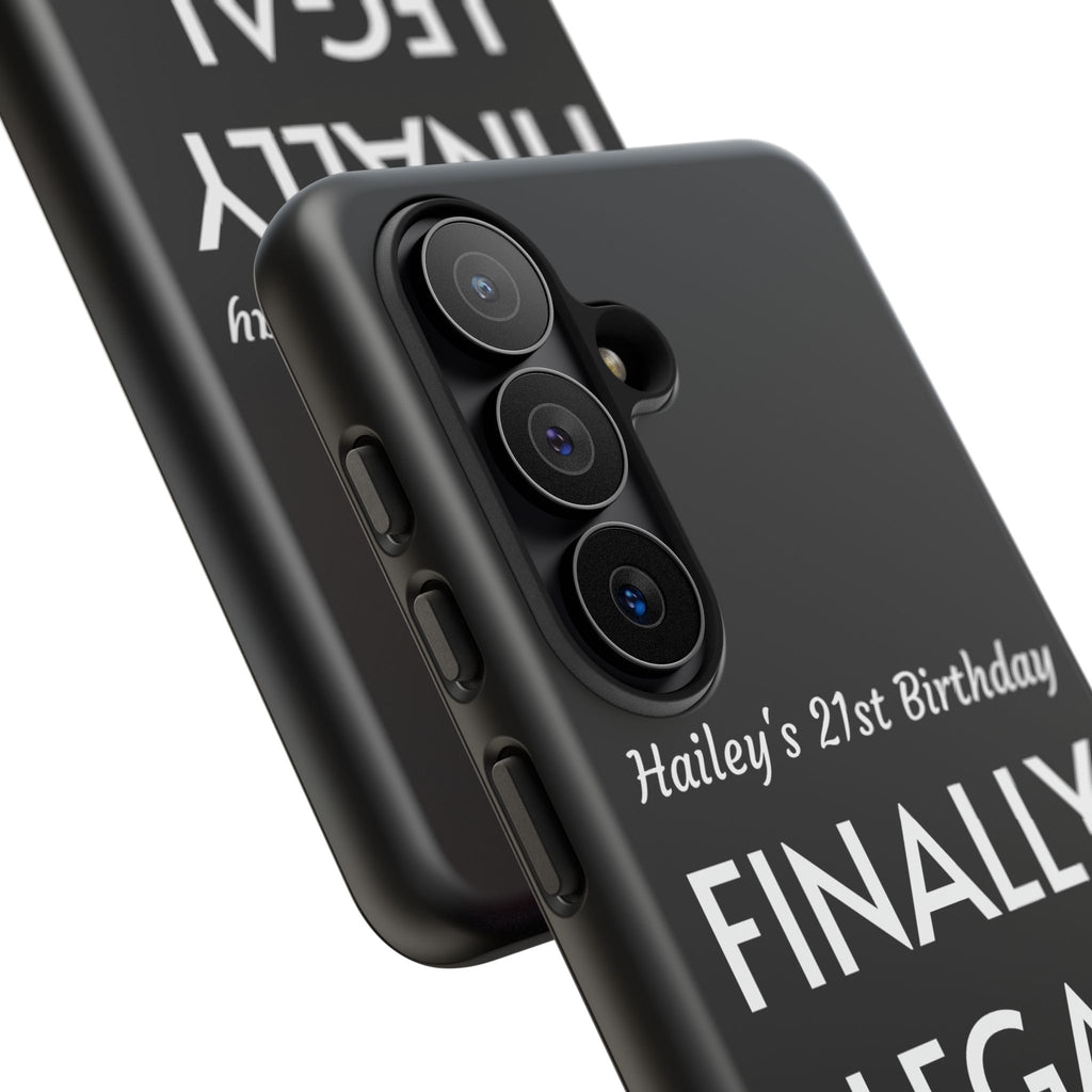Finally Legal Custom Birthday Phone Case