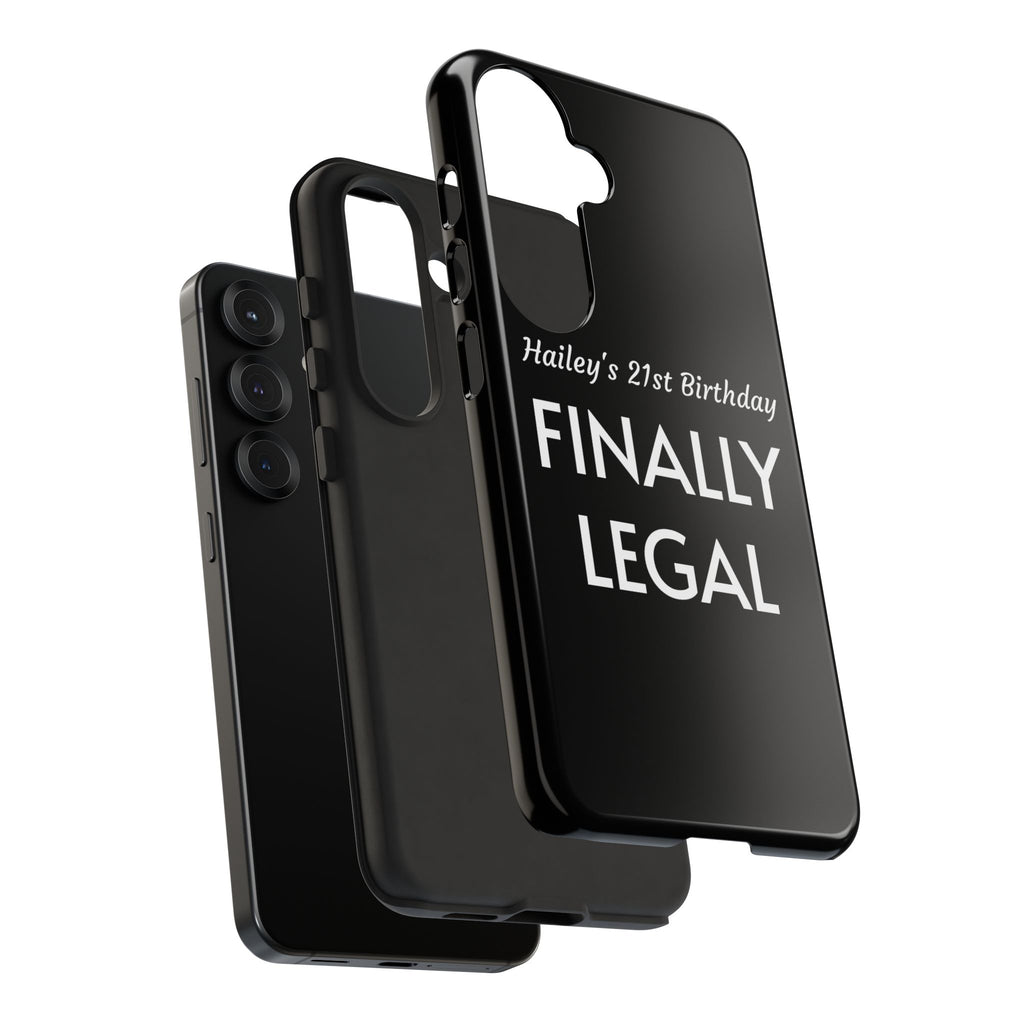 Finally Legal Custom Birthday Phone Case