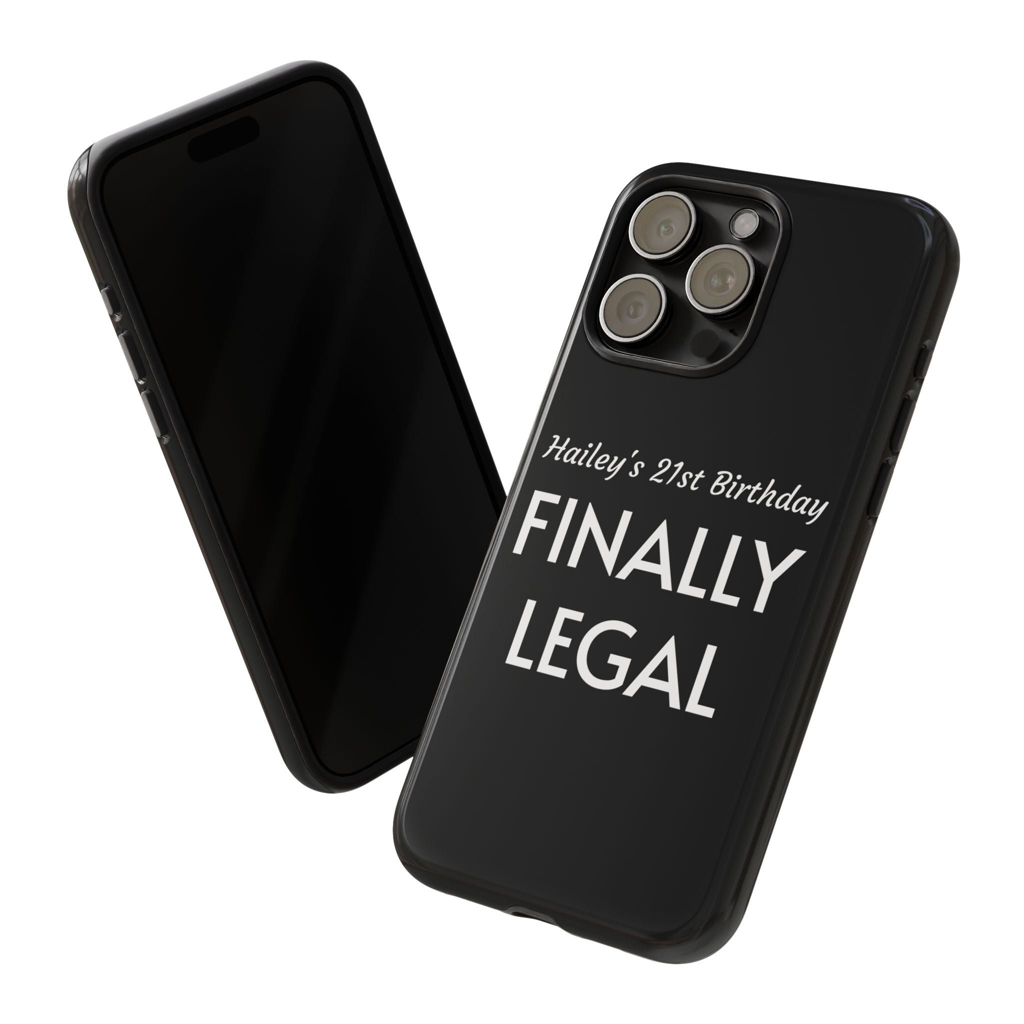Finally Legal Custom Birthday Phone Case
