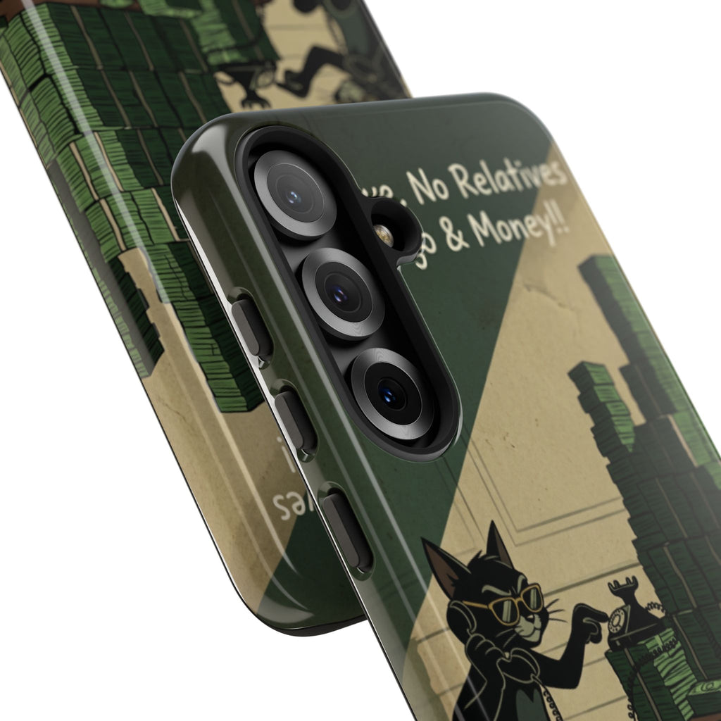 No Love No Relatives — Just Ego & Money Phone Case