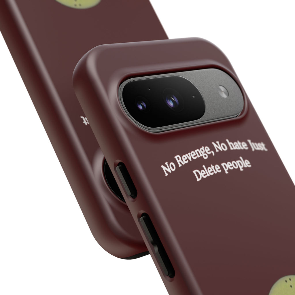No Revenge No Hate Just Delete People Phone Case — Alien Dark Red