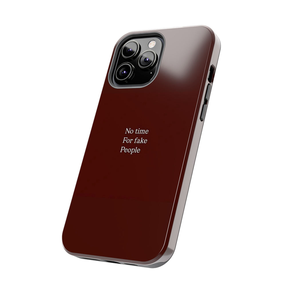 No Time For Fake People Phone Case — Deep Burgundy Minimal