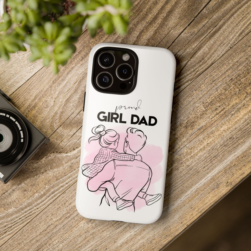 Proud Girl Dad Case